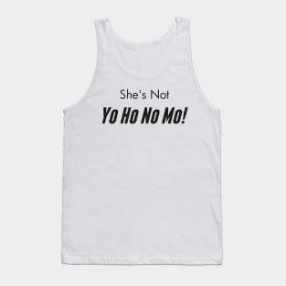 She's Not Yo Ho No Mo Tank Top